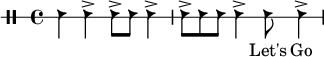 \drums {
\set Score.tempoHideNote = ##t
\tempo 4 = 140
\clef "percussion" \stopStaff \override Staff.StaffSymbol
#'line-count = #1 \startStaff
{hc4 hc4-> hc8-> hc8 hc4-> hc8-> hc8 hc8 hc4-> hc8 hc4-> }
}
\addlyrics {
___ ___ ___ ___ ___ ___ ___ ___ ___ Let's Go
}