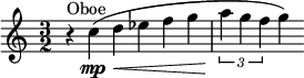 \relative c'' {\key c \major \time 3/2 \clef treble r4^"Oboe" c4\mp\< (d4 es4 f4 g4 | \times 2/3 {a4\! g4 f4} g4) }